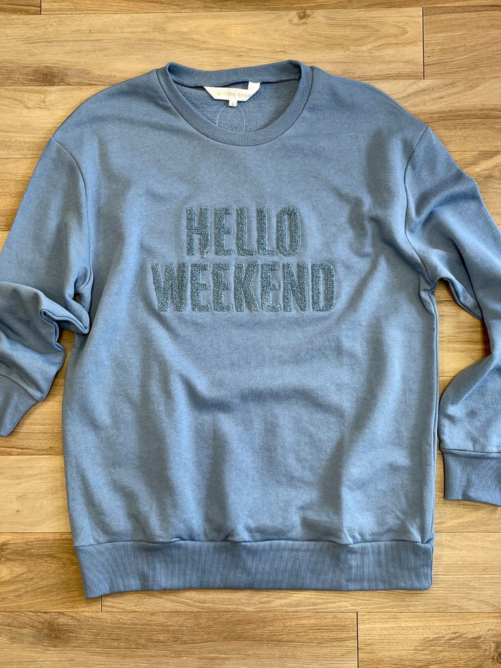 Hello Weekend Sweatshirt