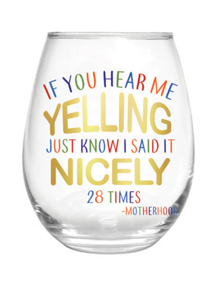 If You Hear Me Yelling Stemless Wine Glass